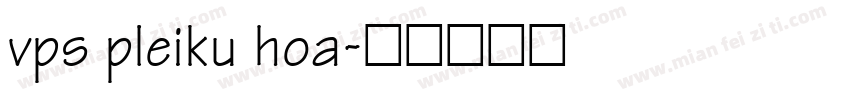 vps pleiku hoa字体转换